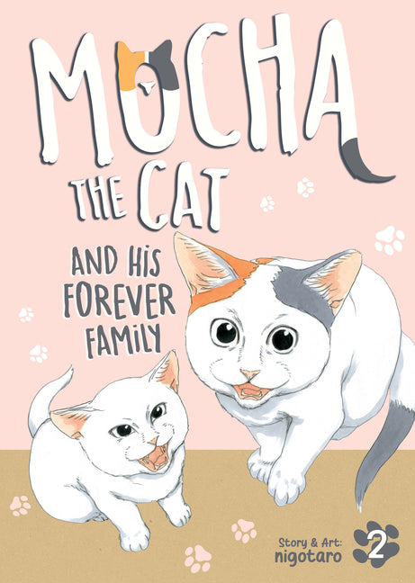 Mocha the Cat and His Forever Family Vol. 2 -- Nigotaro, Paperback
