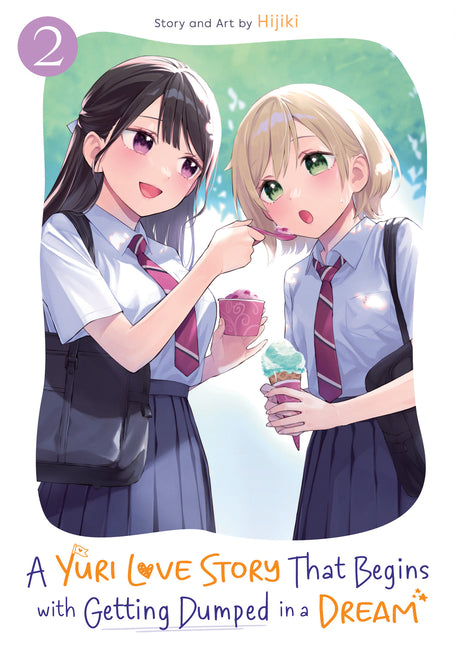 A Yuri Love Story That Begins with Getting Dumped in a Dream Vol. 2 -- Hijiki, Paperback