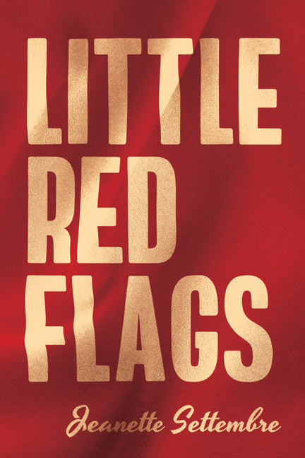 Little Red Flags -- Jeanette Settembre, Paperback