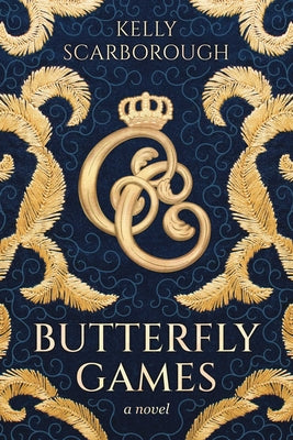 Butterfly Games -- Kelly Scarborough, Paperback