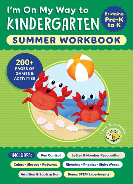 I'm on My Way to Kindergarten Summer Workbook: 200+ Pages of Games & Activities -- Callisto Publishing, Paperback