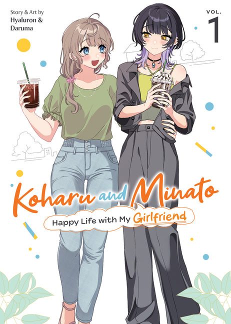 Koharu and Minato: Happy Life with My Girlfriend Vol. 1 -- Hyaluron &. Daruma, Paperback