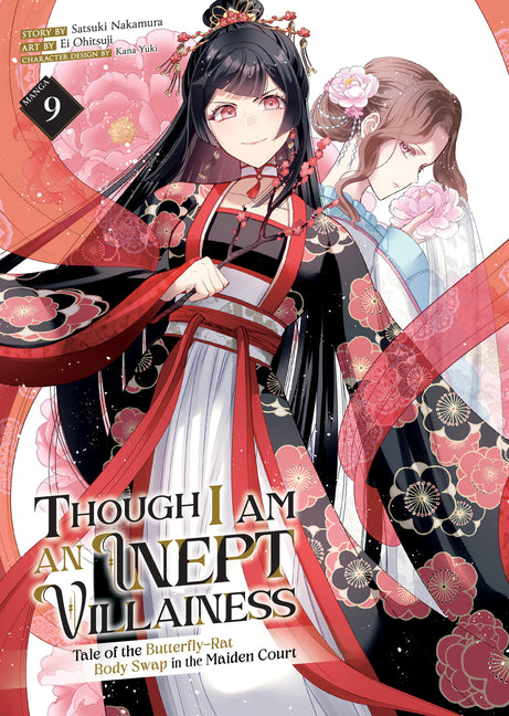 Though I Am an Inept Villainess: Tale of the Butterfly-Rat Body Swap in the Maiden Court (Manga) Vol. 9 -- Satsuki Nakamura, Paperback
