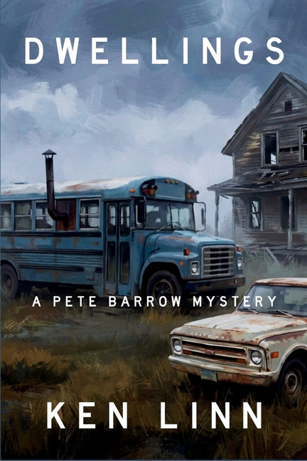 Dwellings: A Pete Barrow Mystery -- Ken Linn, Paperback