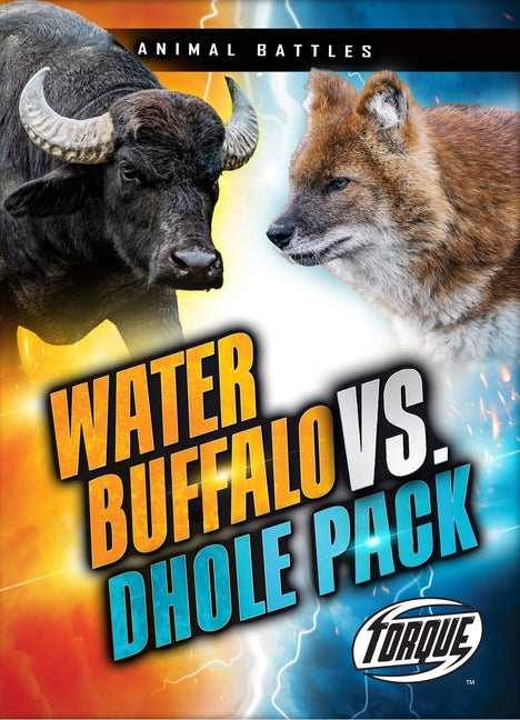 Water Buffalo vs. Dhole Pack -- Nathan Sommer, Paperback