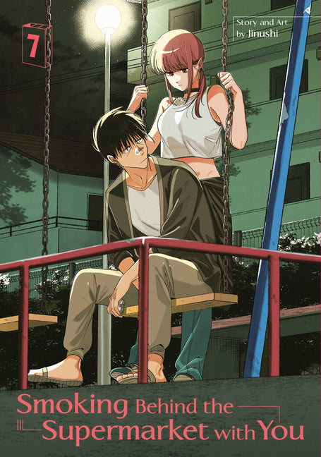 Smoking Behind the Supermarket with You 07 -- Jinushi, Paperback