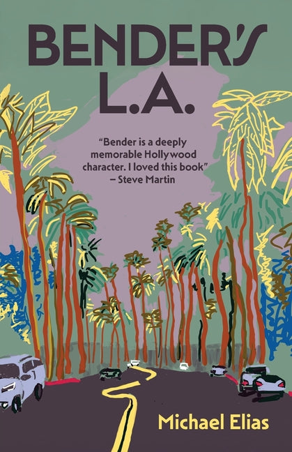 Bender's L.A. -- Michael Elias, Paperback