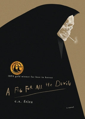 A Fig for All the Devils -- C. S. Fritz, Paperback