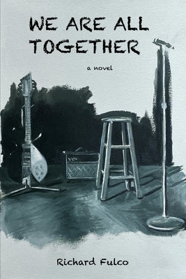 We Are All Together by Fulco, Richard