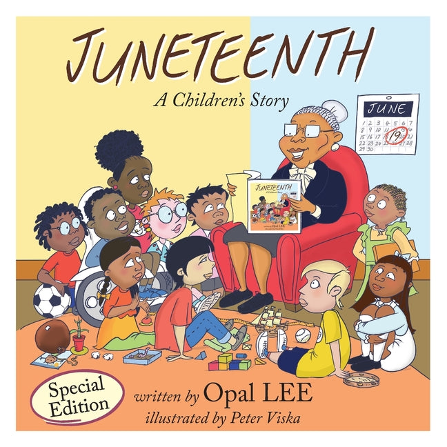 Juneteenth: A Children's Story Special Edition -- Opal Lee, Paperback