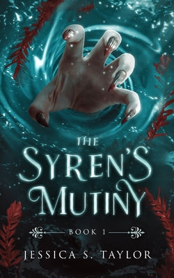 The Syren's Mutiny -- Jessica S. Taylor, Paperback