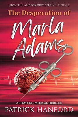 The Desperation of Marla Adams -- Patrick Hanford, Paperback
