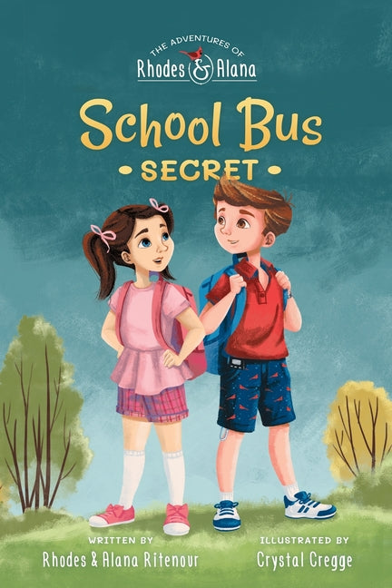 The Adventures of Rhodes and Alana: School Bus Secret -- Rhodes Ritenour, Paperback