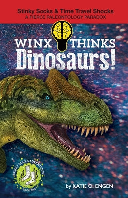 Winx Thinks - Dinosaurs! -- Katie O. O. Engen, Paperback