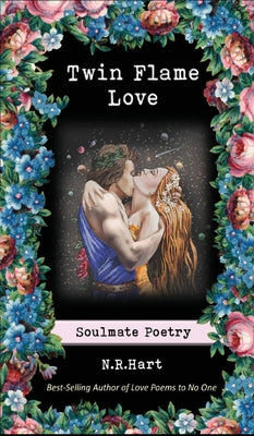 Twin Flame Love: Soulmate Poetry -- N. R. Hart, Hardcover