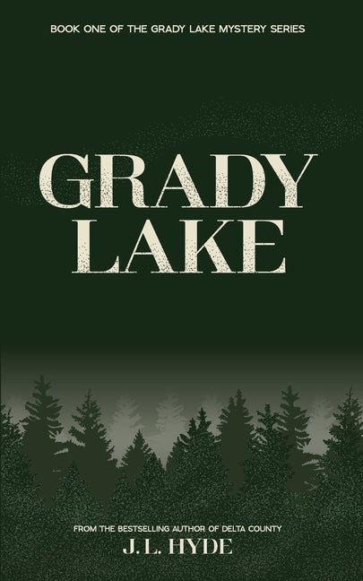 Grady Lake -- J. L. Hyde, Paperback