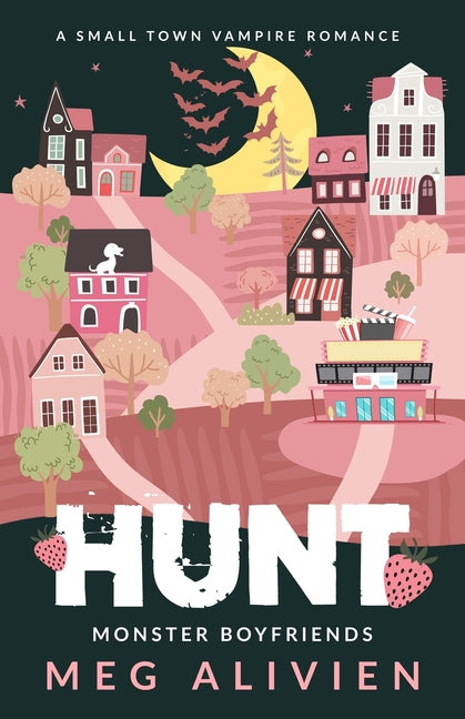 Hunt: A Small Town Vampire Romance -- Meg Alivien, Paperback
