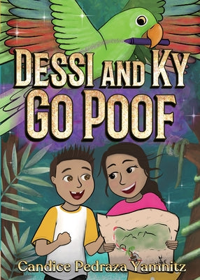 Dessi and Ky Go Poof -- Candice Pedraza Yamnitz, Paperback
