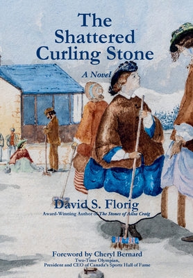 The Shattered Curling Stone by Florig, David S.