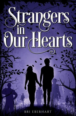 Strangers in Our Hearts -- Bri Eberhart, Paperback