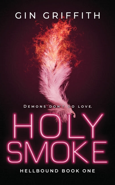 Holy Smoke -- Gin Griffith, Paperback