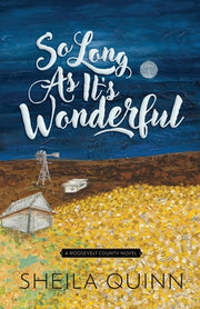 So Long As It's Wonderful by Quinn, Sheila