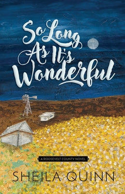 So Long As It's Wonderful by Quinn, Sheila