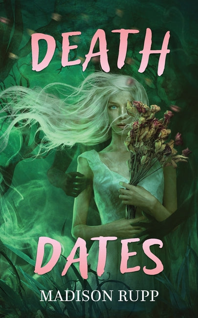 Death Dates -- Madison Rupp, Paperback