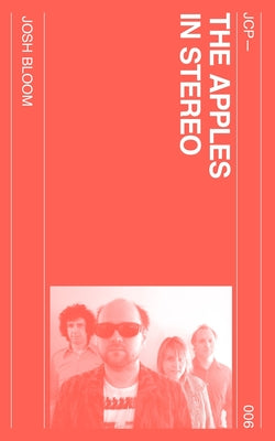 The Apples in Stereo -- Josh Bloom, Paperback