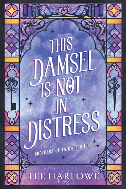 This Damsel Is Not In Distress: A Cozy Fantasy Romance -- Tee Harlowe, Paperback