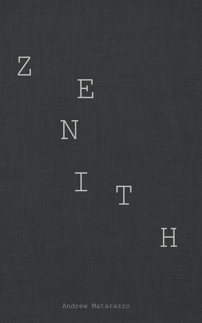 Zenith -- Andrew Matarazzo, Hardcover