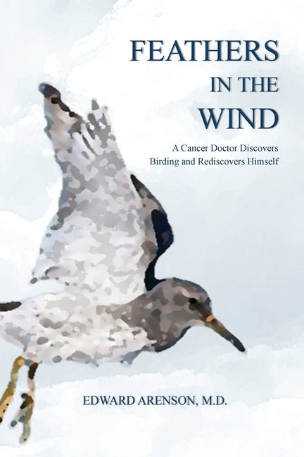 Feathers in the Wind -- Edward Arenson, Paperback