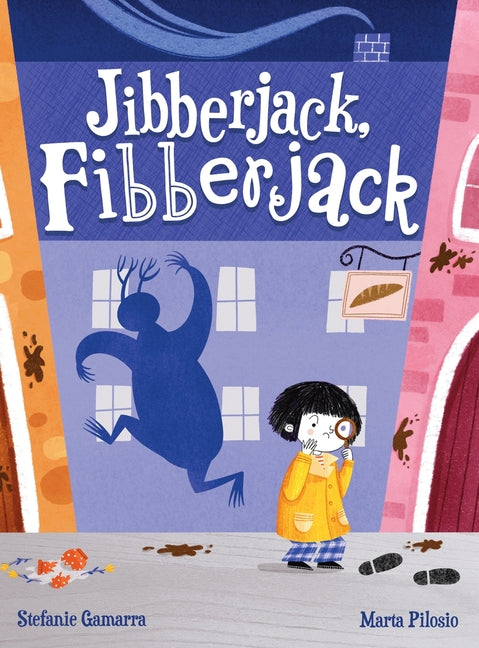 Jibberjack, Fibberjack: A Made-Up Monster Mystery -- Stefanie Gamarra, Hardcover