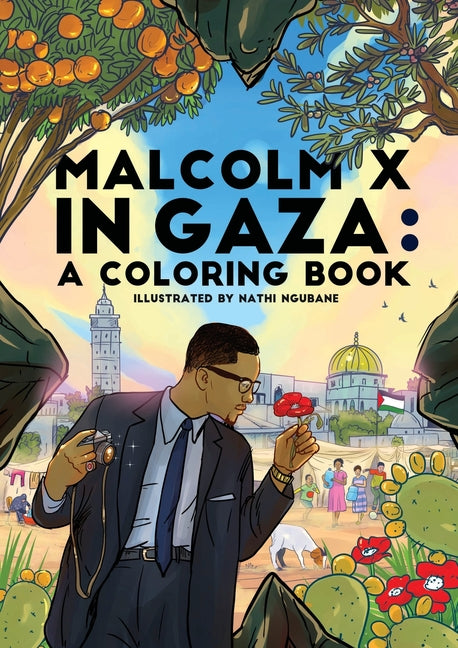 Malcolm X in Gaza: A Coloring Book -- Nathi Ngubane, Paperback