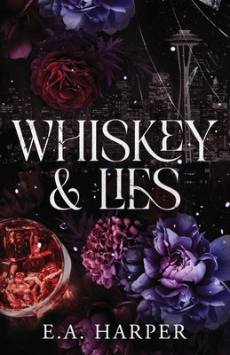 Whiskey & Lies -- E. A. Harper, Paperback