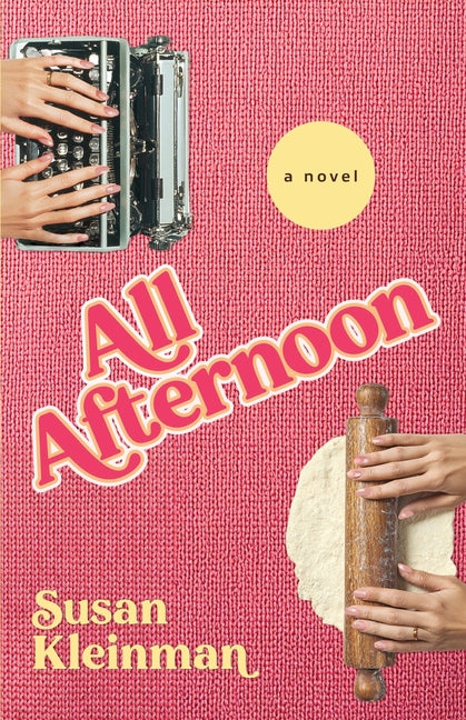 All Afternoon -- Susan Kleinman, Paperback