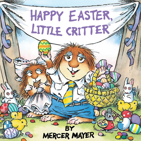 Happy Easter, Little Critter (Little Critter): An Easter Book for Kids and Toddlers -- Mercer Mayer, Paperback