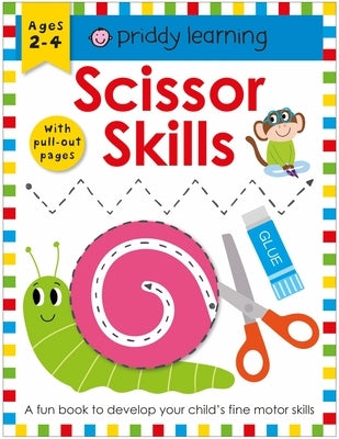 Priddy Learning: Scissor Skills -- Roger Priddy, Paperback