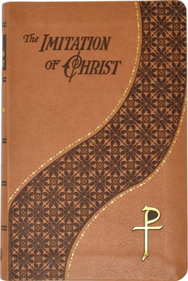 The Imitation of Christ: Thomas A. Kempis -- Thomas a. Kempis, Hardcover