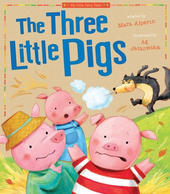 Three Little Pigs: My First Fairy Tales -- Tiger Tales, Paperback