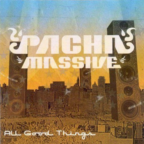 All Good Things -- Pacha Massive, CD