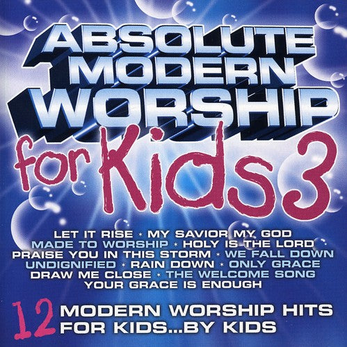 Absolute Modern Worship For Kids 3 / Various -- CD