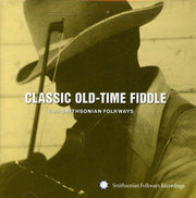 Classic Old-Time Fiddle From Smithsonian / Various