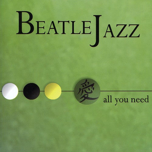 All You Need -- Beatle Jazz, CD