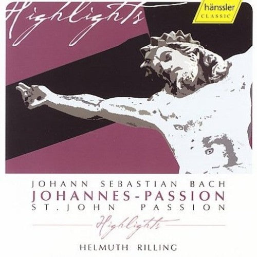ST John Passion (Highlights) -- Bach / Schade / Goerne / Banse / Ingeborg / Taylor, CD