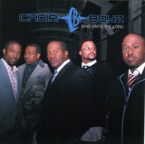 Sing Unto The Lord -- Choir Boyz, CD