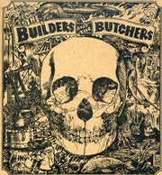 Builders & The Butchers
