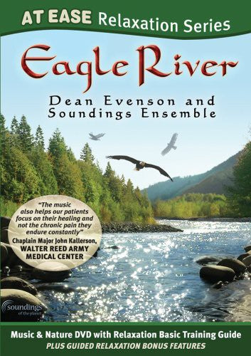 Eagle River: At Ease Relaxation Series, Dean & Soundings Ensemble Evenson, DVD