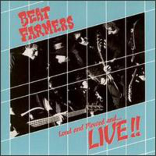 Loud Plowed & Live -- Beat Farmers, CD