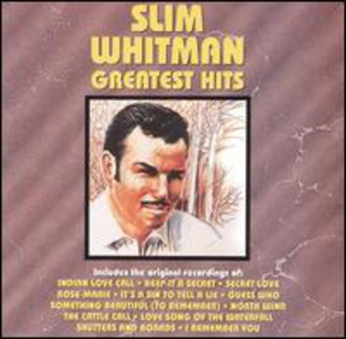 Greatest Hits -- Slim Whitman, CD